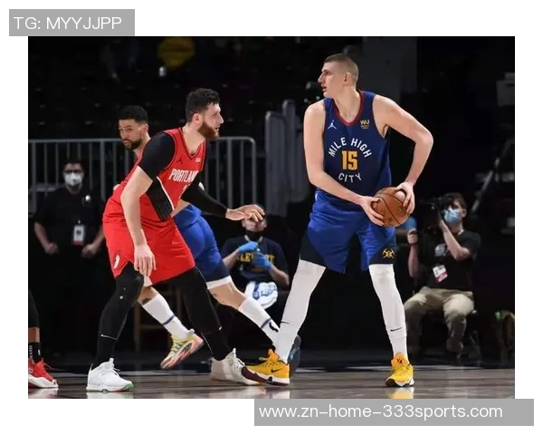 约基奇分享背靠背比赛日常秘诀:早餐小憩再加餐助力赛场表现